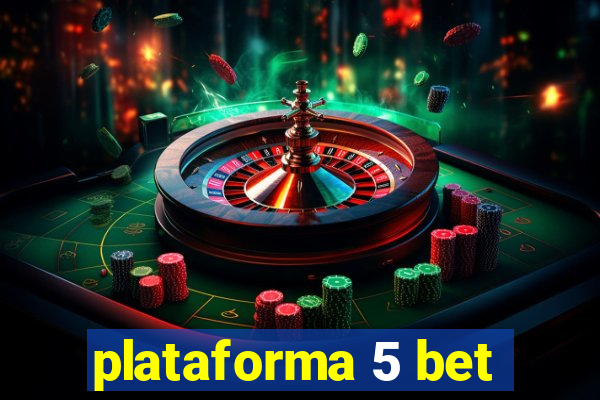 plataforma 5 bet